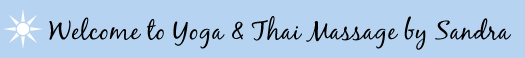Welcome to Yoga training and thai massage by Sandra